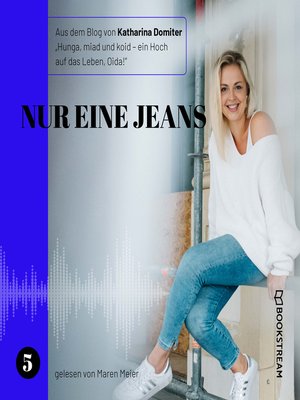 cover image of Nur eine Jeans--Hunga, miad & koid--Ein Hoch aufs Leben, Oida!, Folge 5